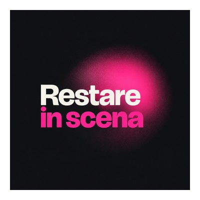 Restare in Scena
